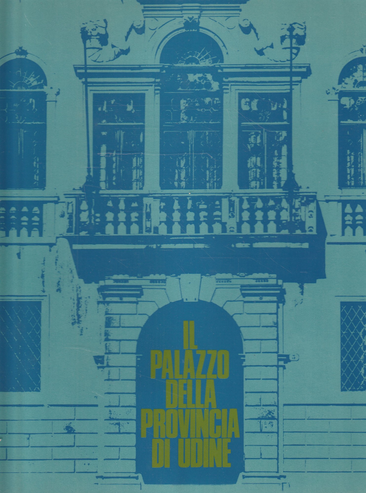 Il palazzo della provincia di Udine