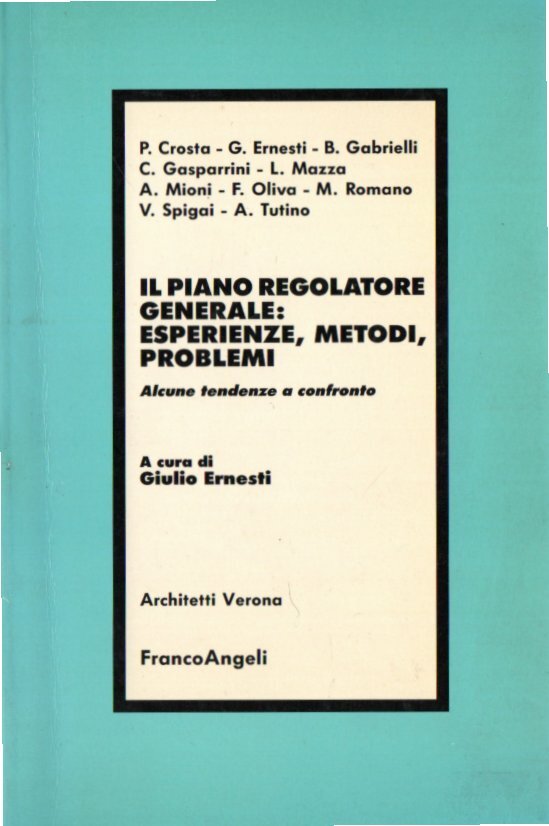 Il piano regolatore generale: esperienze, metodi, problemi