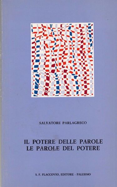 IL POTERE DELLE PAROLE LE PAROLE DEL POTERE