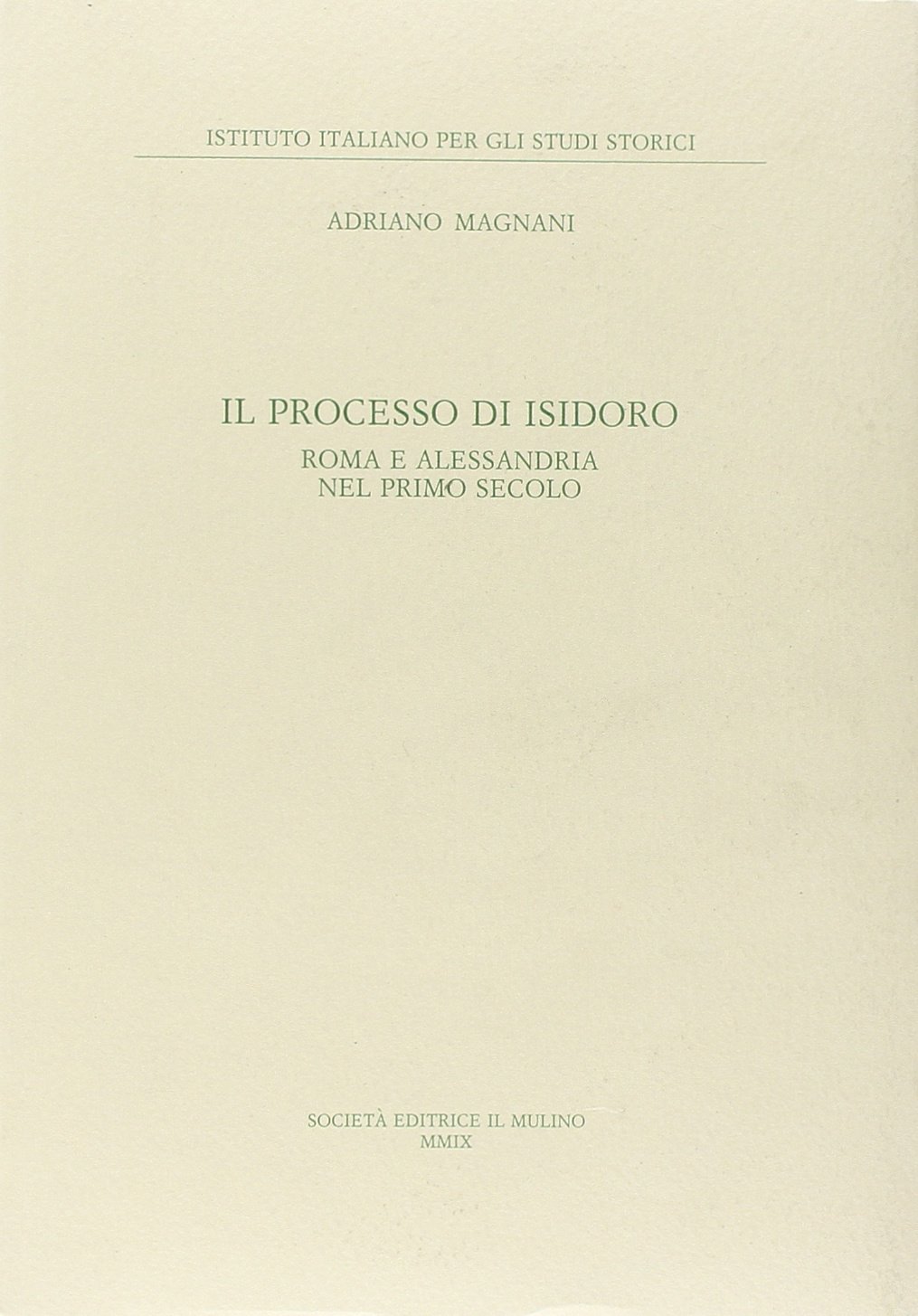 Il processo di Isidoro. Roma e Alessandria nel primo secolo