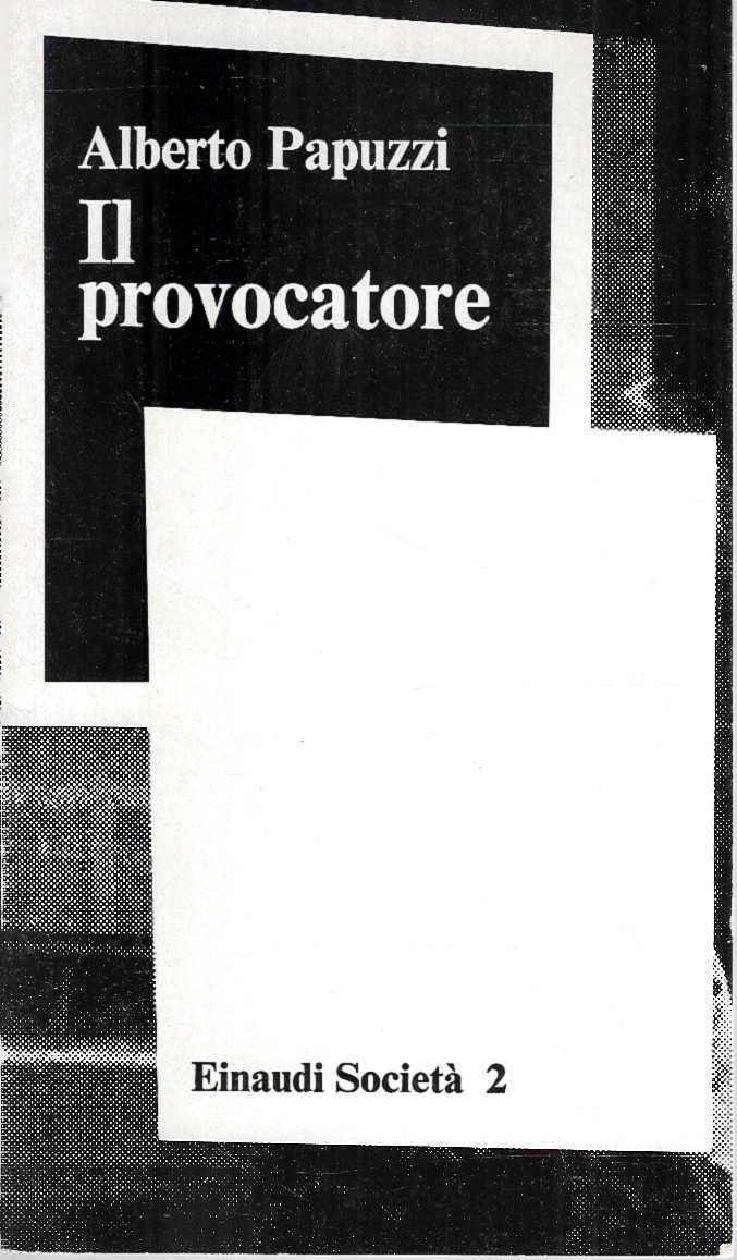 Il provocatore. Il caso Cavallo e la Fiat