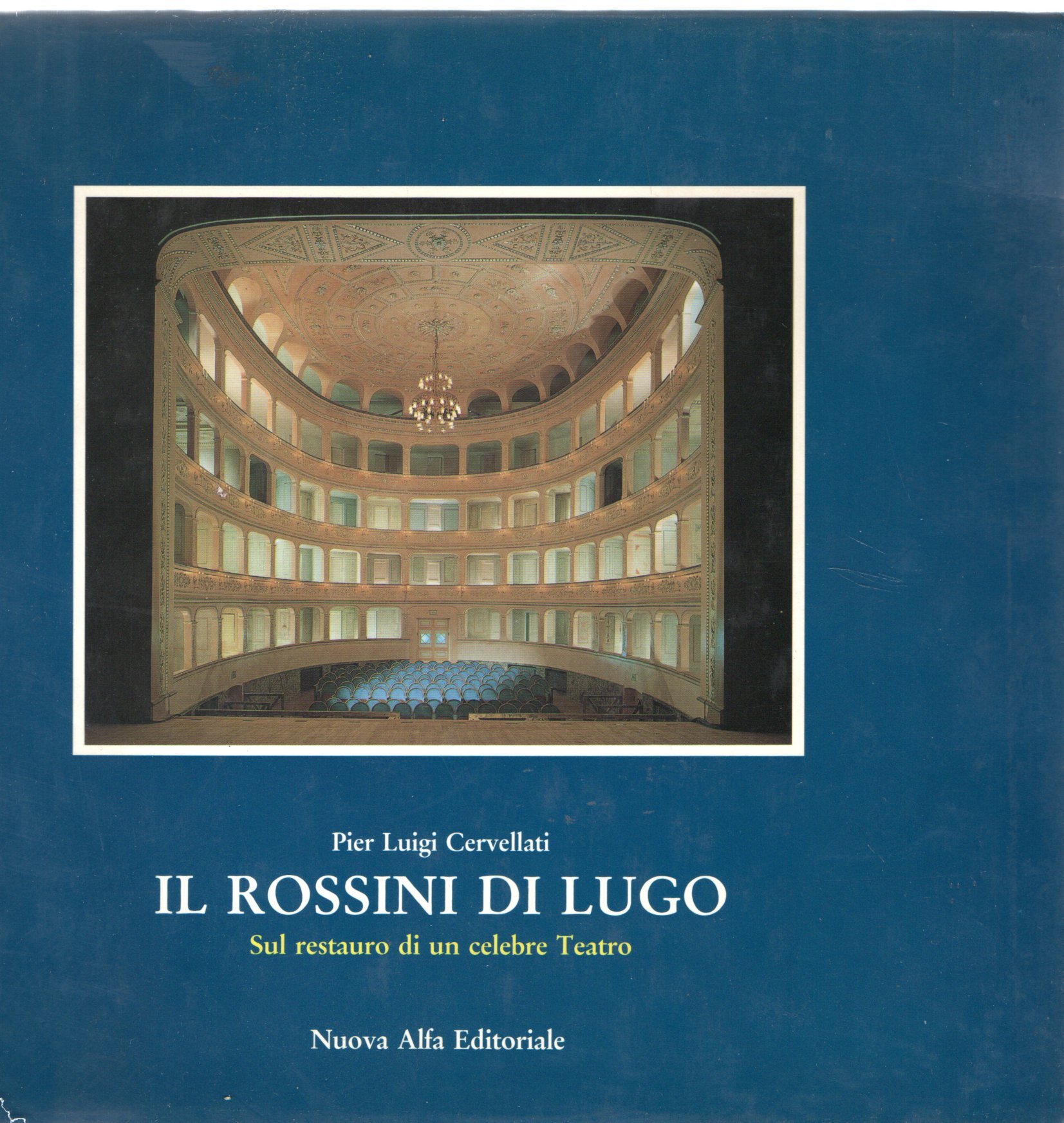 Il Rossini di Lugo. Sul restauro di un celebre teatro