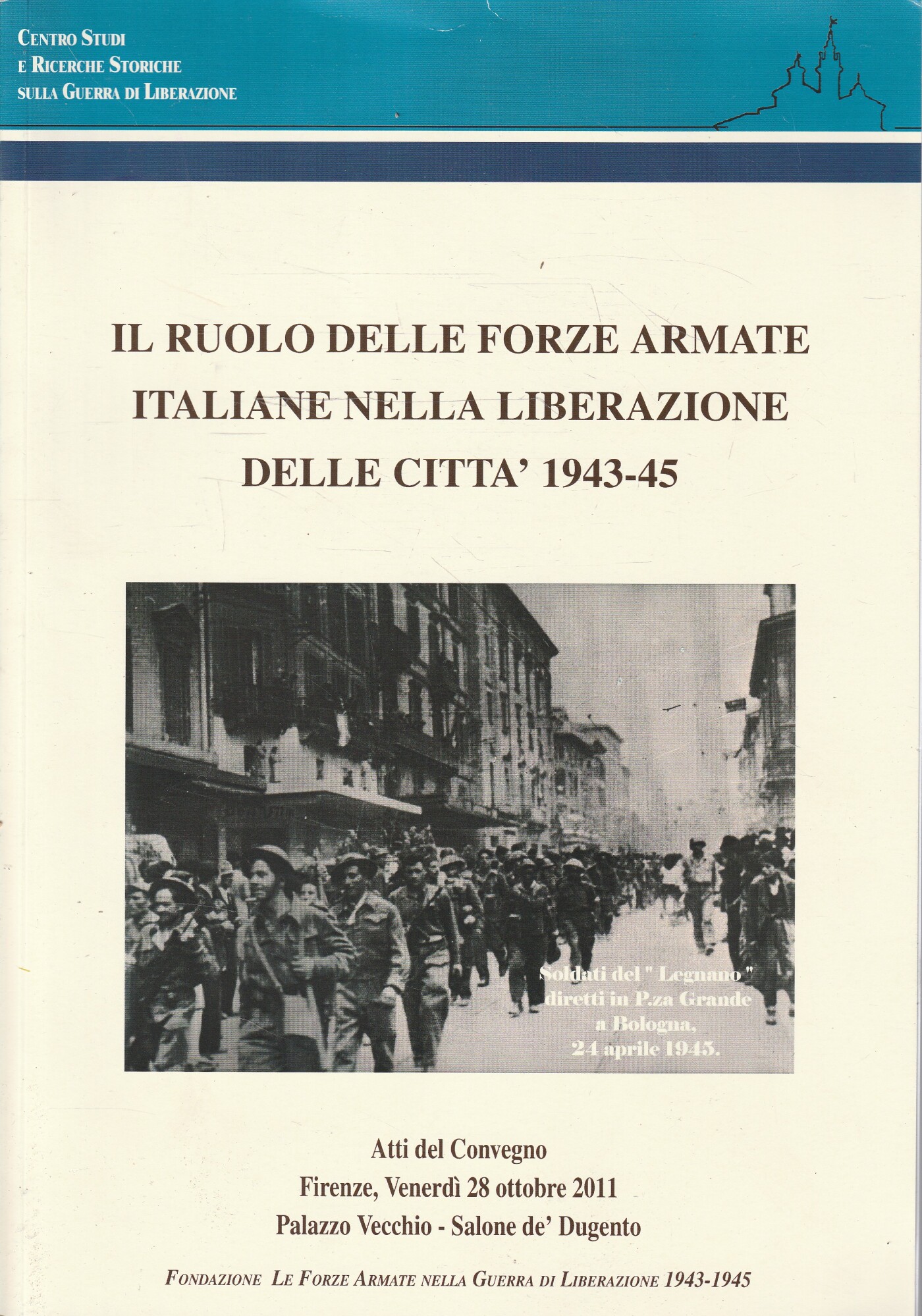 Il ruolo delle Forze Armate italiane nella liberazione delle città …