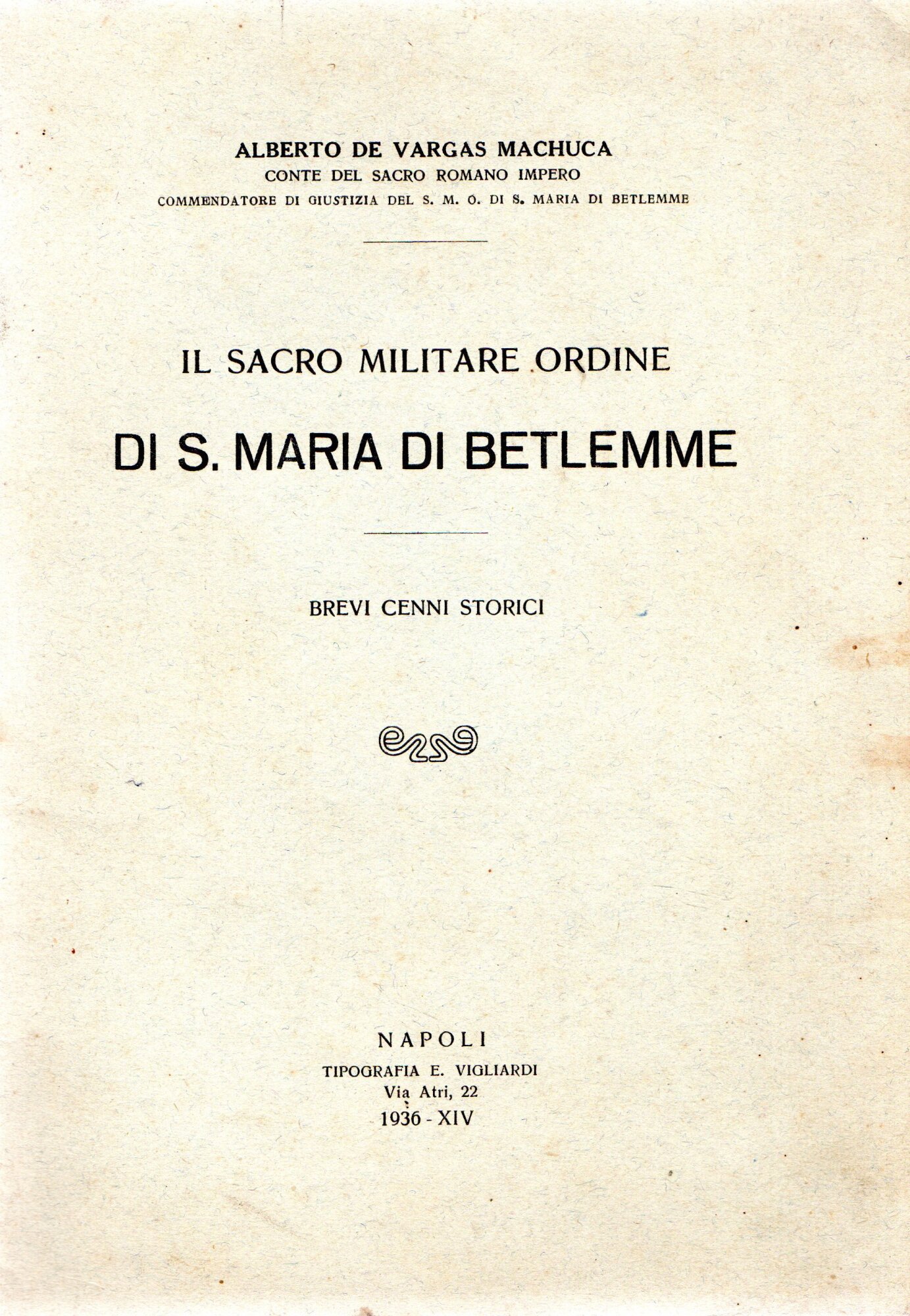Il Sacro Militare Ordine di S. Maria di Betlemme : …