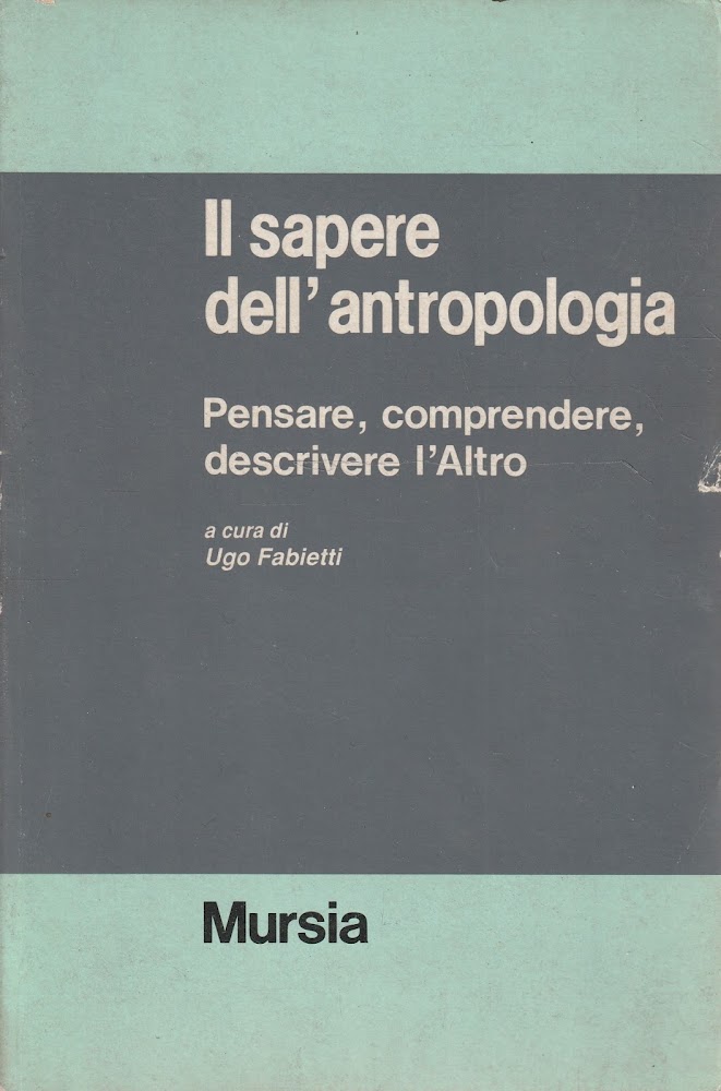 Il sapere dell'antropologia : pensare, comprendere, descrivere l'Altro
