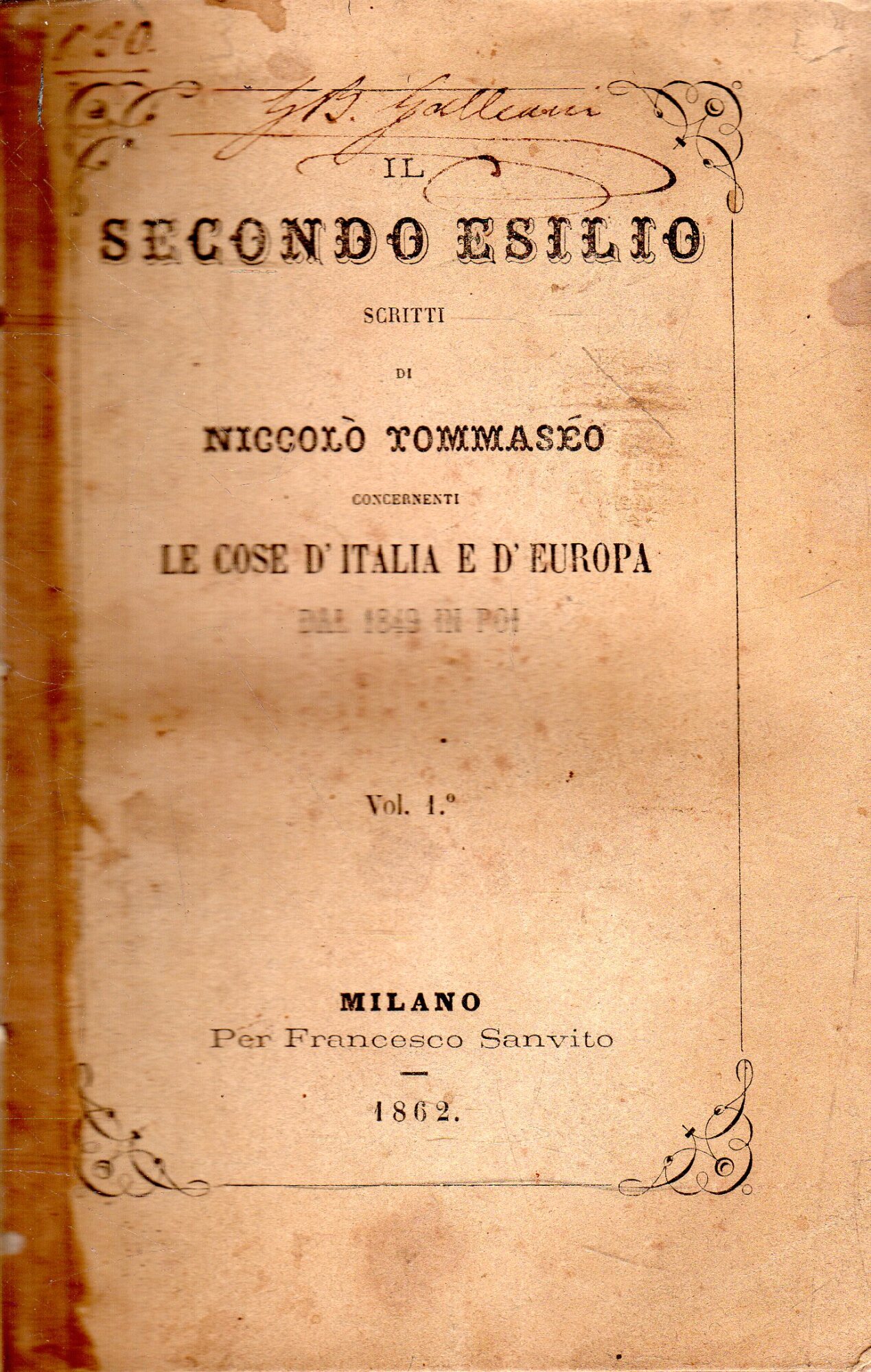 Il Secondo Esilio. Scritti di Niccolò Tommaseo concernenti le cose …