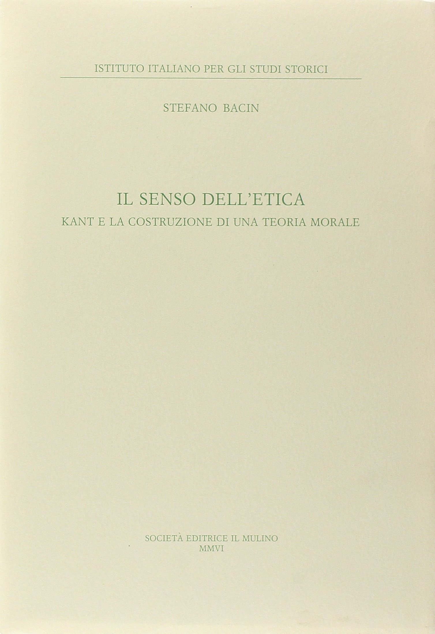 Il senso dell'etica. Kant e la costruzione di una teoria …