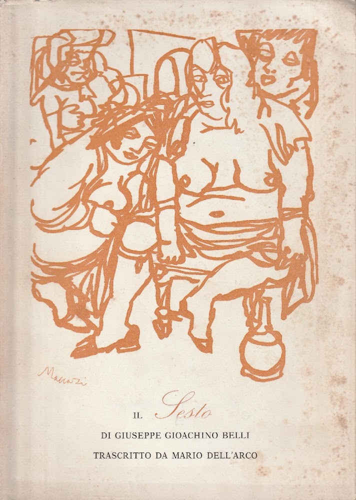 Il Sesto di Giuseppe Gioachino Belli trascritto da Mario dell'arco