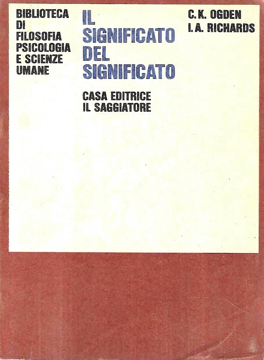 Il significato del significato. Studio dell'influsso del linguaggio sul pensiero …