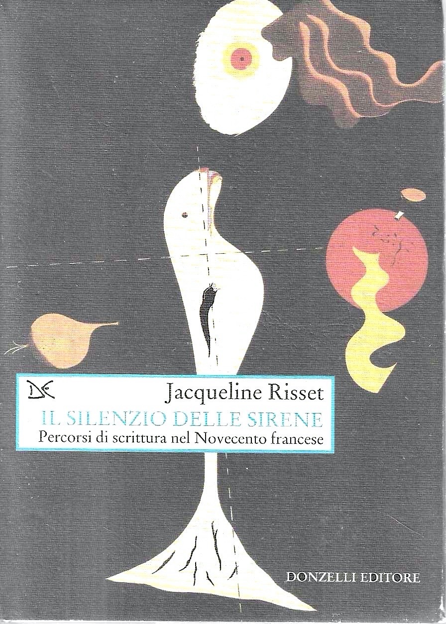 Il silenzio delle sirene. Percorsi di scrittura nel Novecento francese