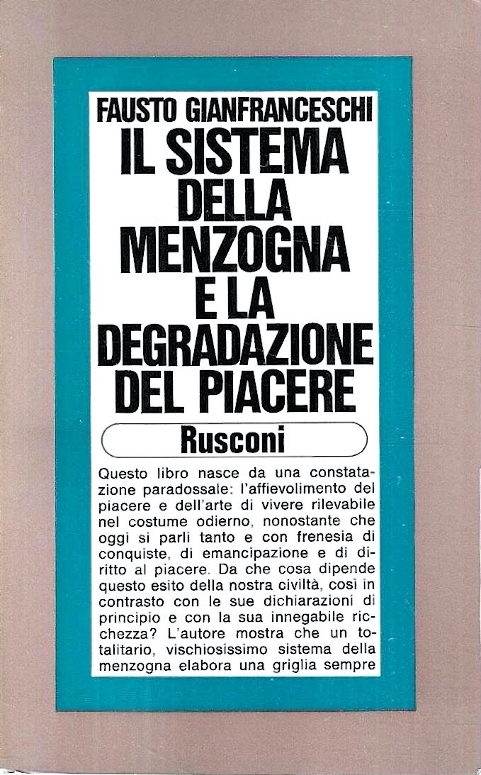 Il sistema della menzogna e la degradazione del piacere