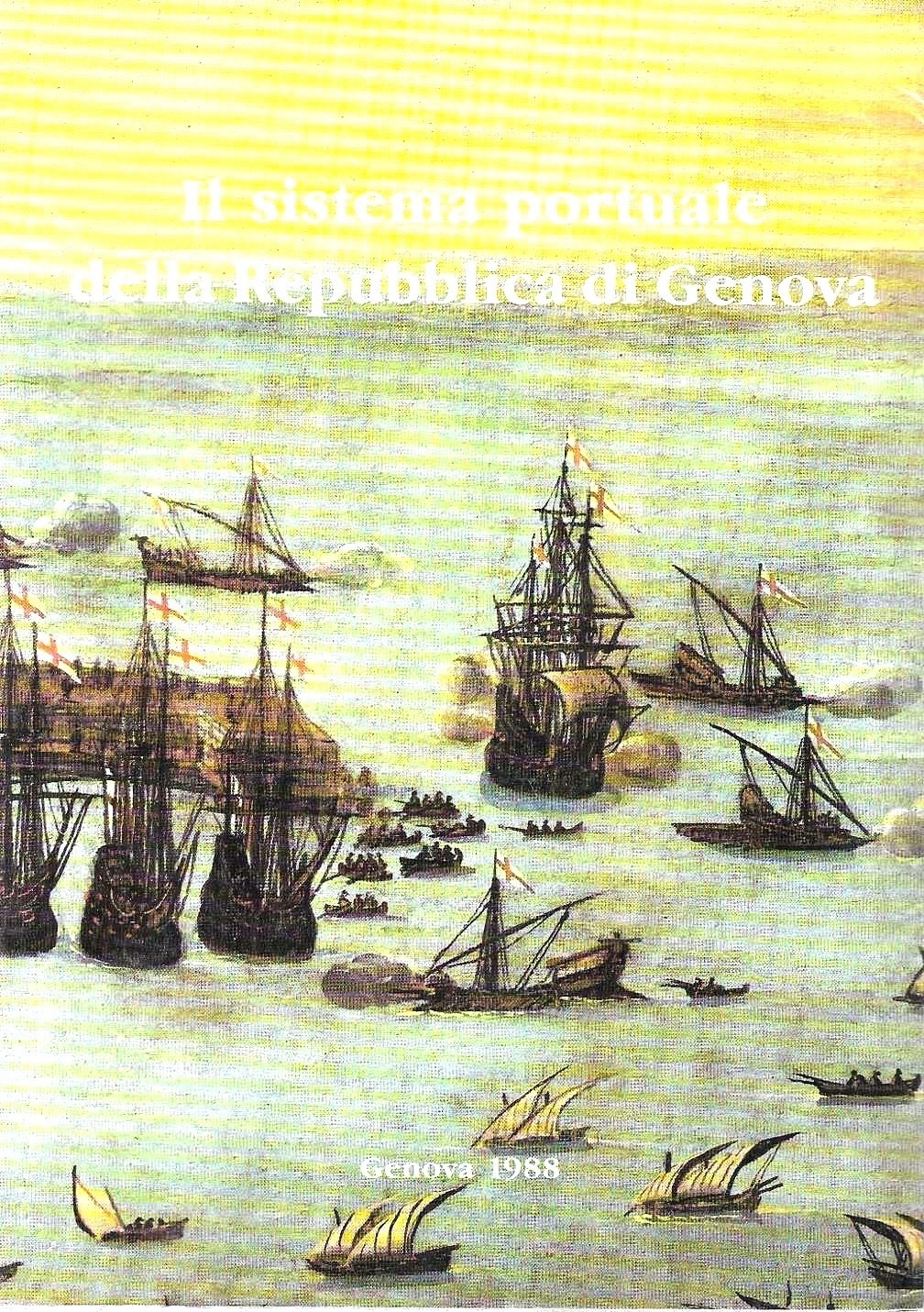 Il sistema portuale della Repubblica di Genova. Profili organizzativi e …