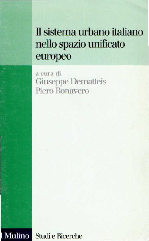 Il sistema urbano italiano nello spazio unificato europeo