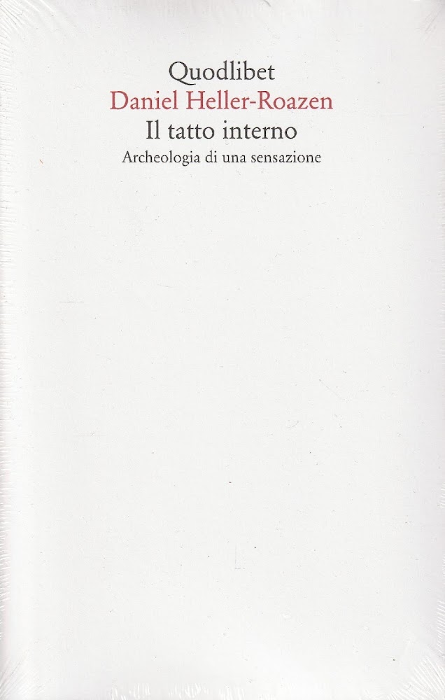 Il tatto interno. Archeologia di una sensazione