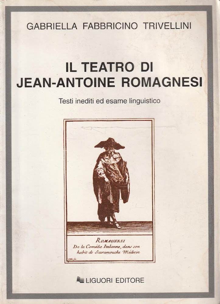Il teatro di Jean-Antoine Romagnesi. Testi inediti ed esame linguistico