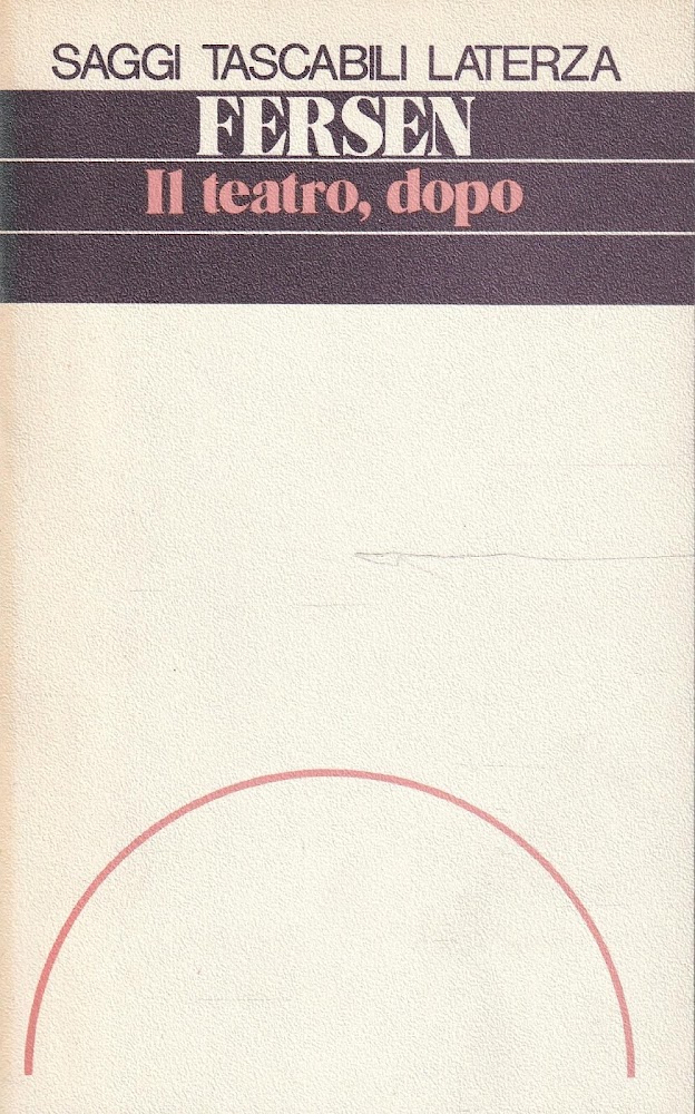 Il teatro, dopo di Alessandro Fersen