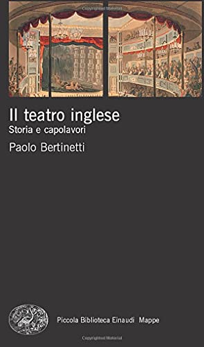 Il teatro inglese : storia e capolavori