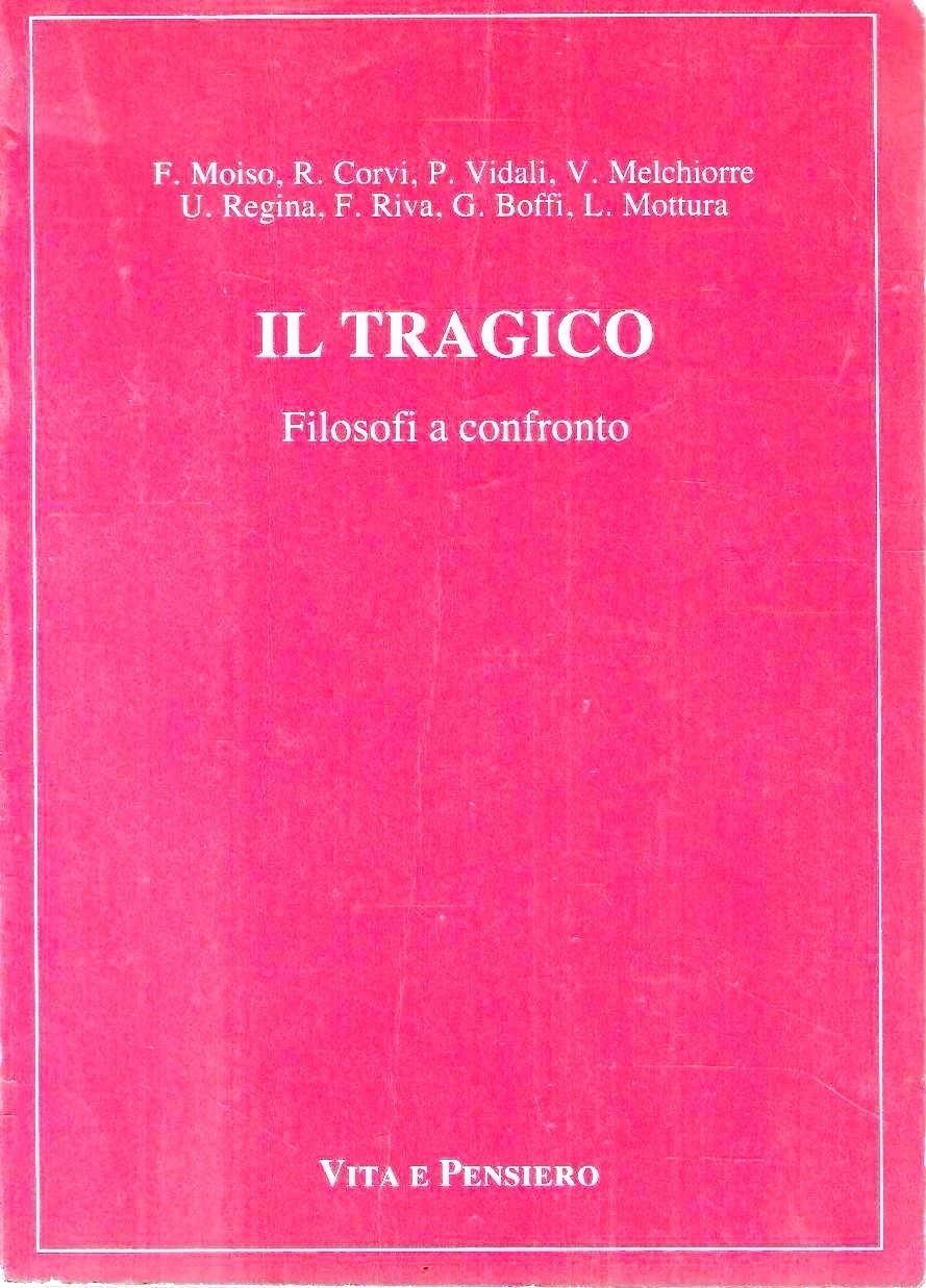 Il tragico. Filosofi a confronto. Ciclo di seminari della Scuola …