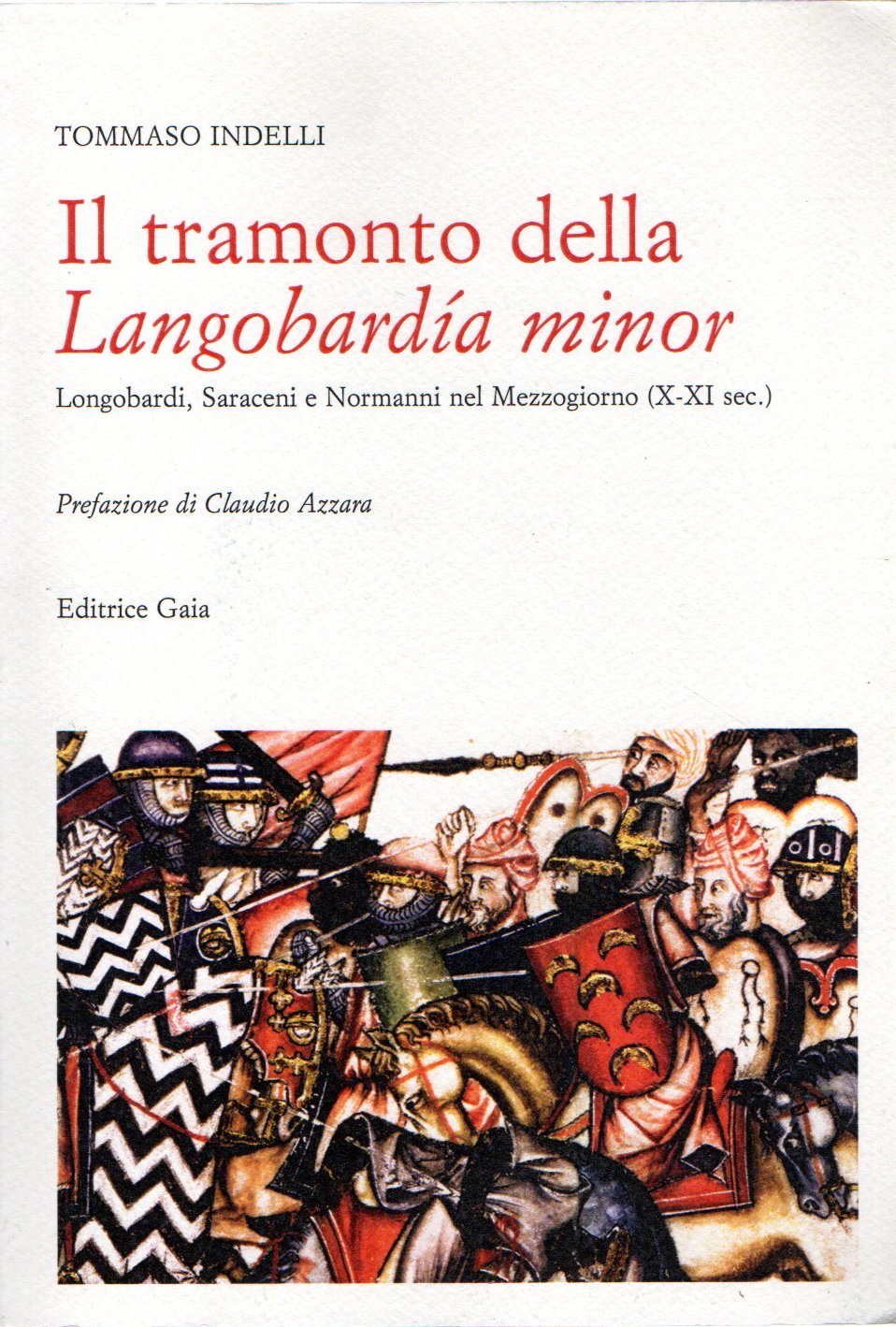 Il tramonto della Langobardia minor: Longobardi, Saraceni e Normanni nel …