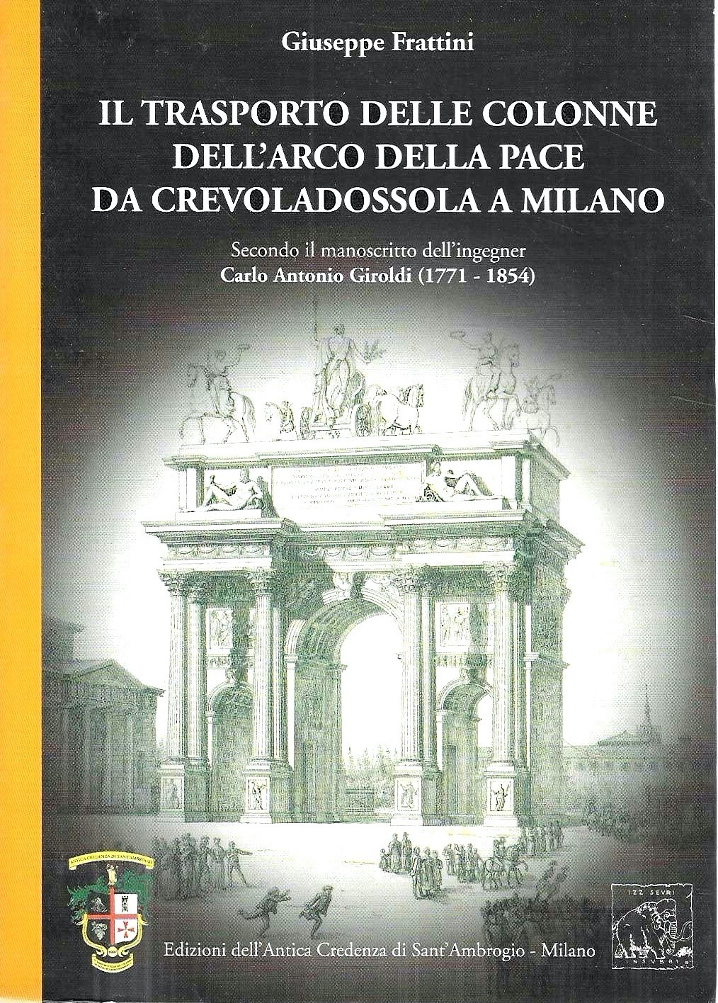 Il trasporto delle colonne dell'Arco della Pace da Crevoladossola a …