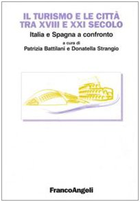 Il turismo e le città tra 18. e 21. secolo: …
