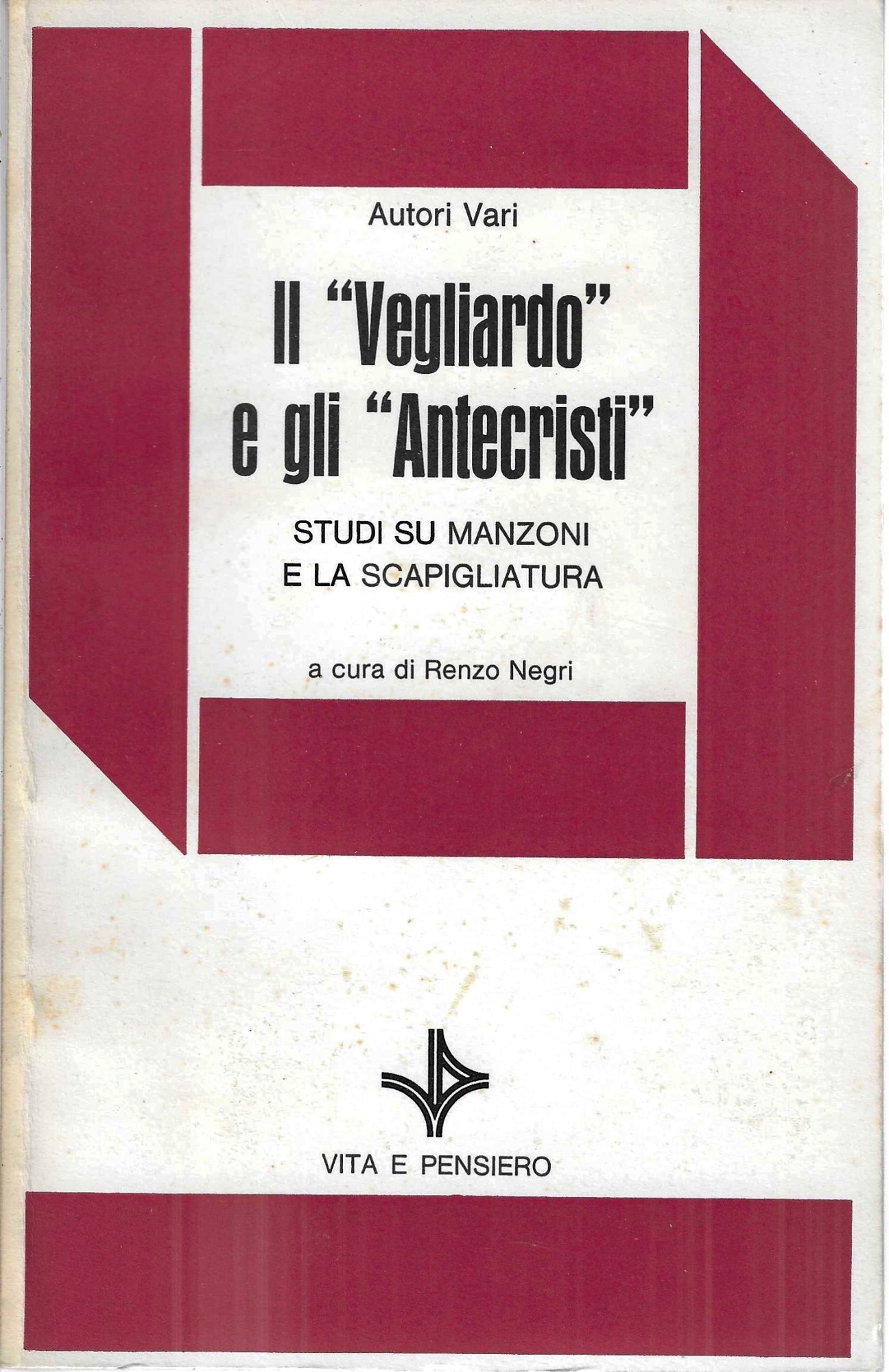 Il "Vegliardo" e gli "Antecristi". Studi su Manzoni e la …