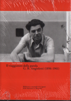 Il viaggiatore della parola G.B. Angioletti (1896-1961).