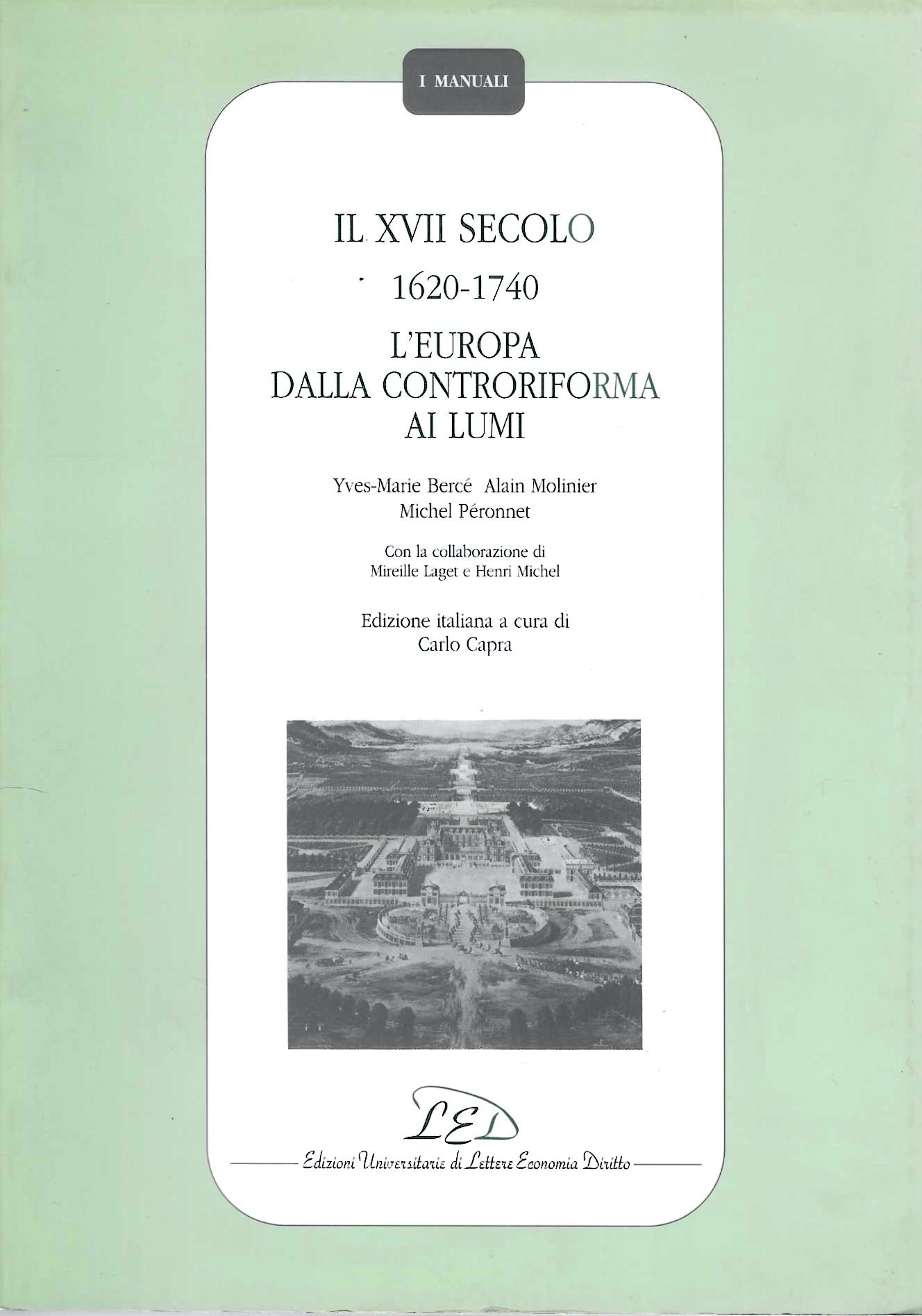 Il XVII secolo 1620-1740. L'Europa dalla Controriforma ai Lumi