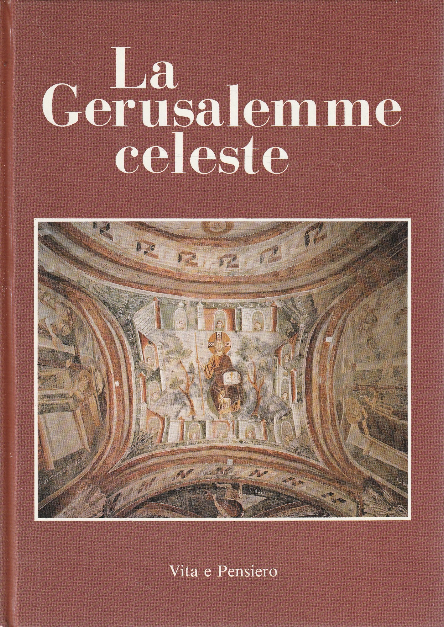 Immagini della Gerusalemme celeste dal III al XIV secolo