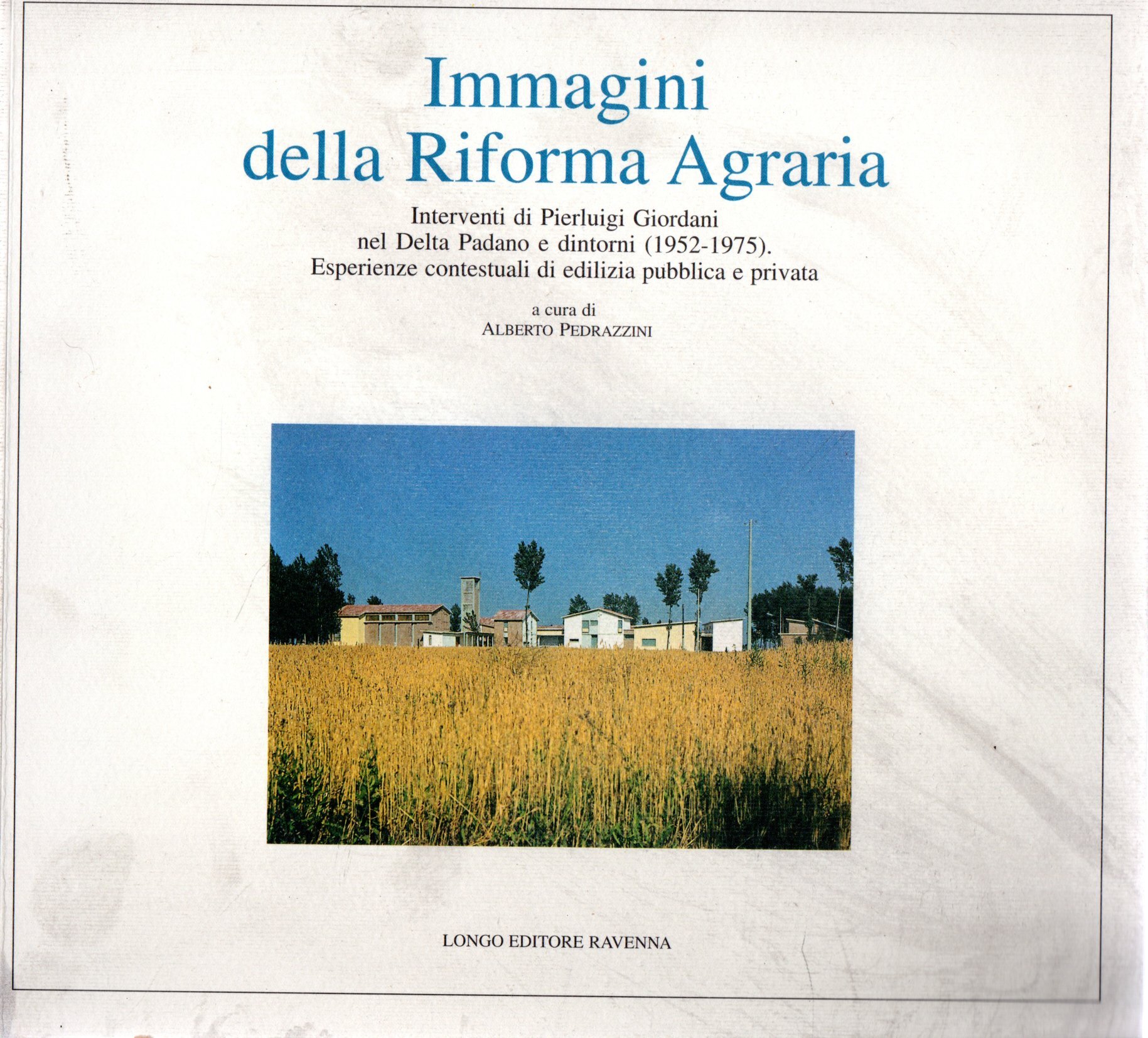 Immagini della Riforma Agraria
