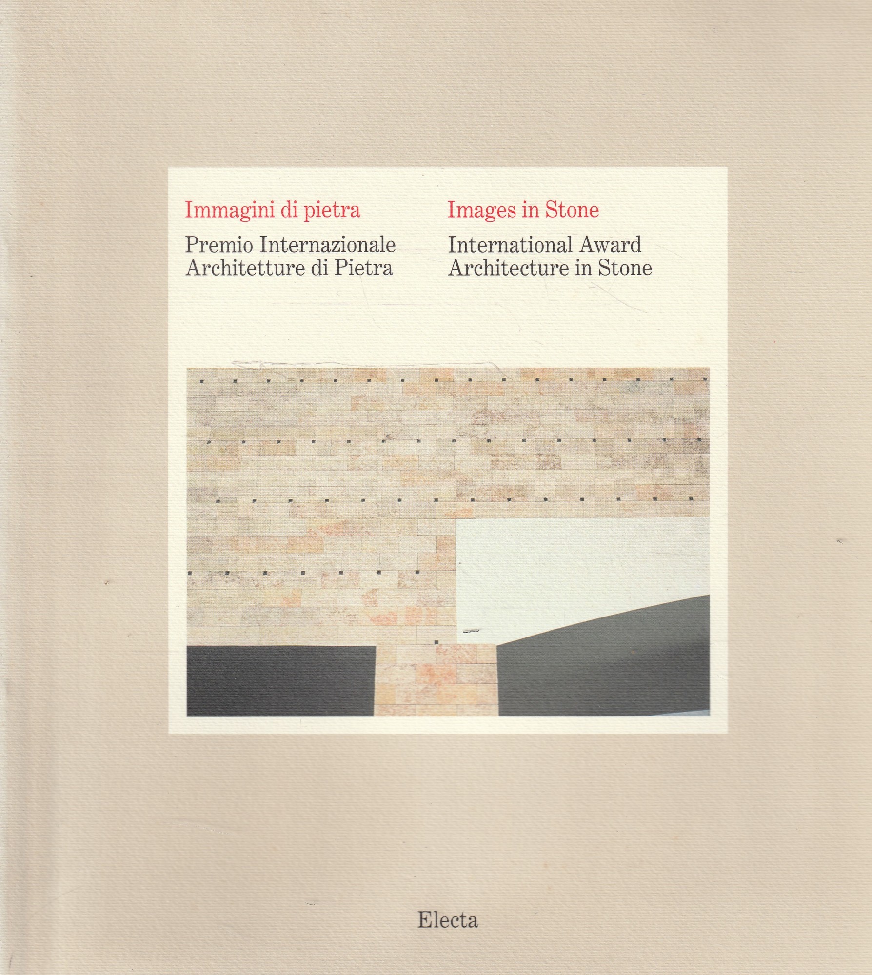 Immagini di pietra : Premio internazionale architetture di pietra