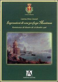 Impressioni di una profuga messinese Reminiscenze del disastro del 28 …