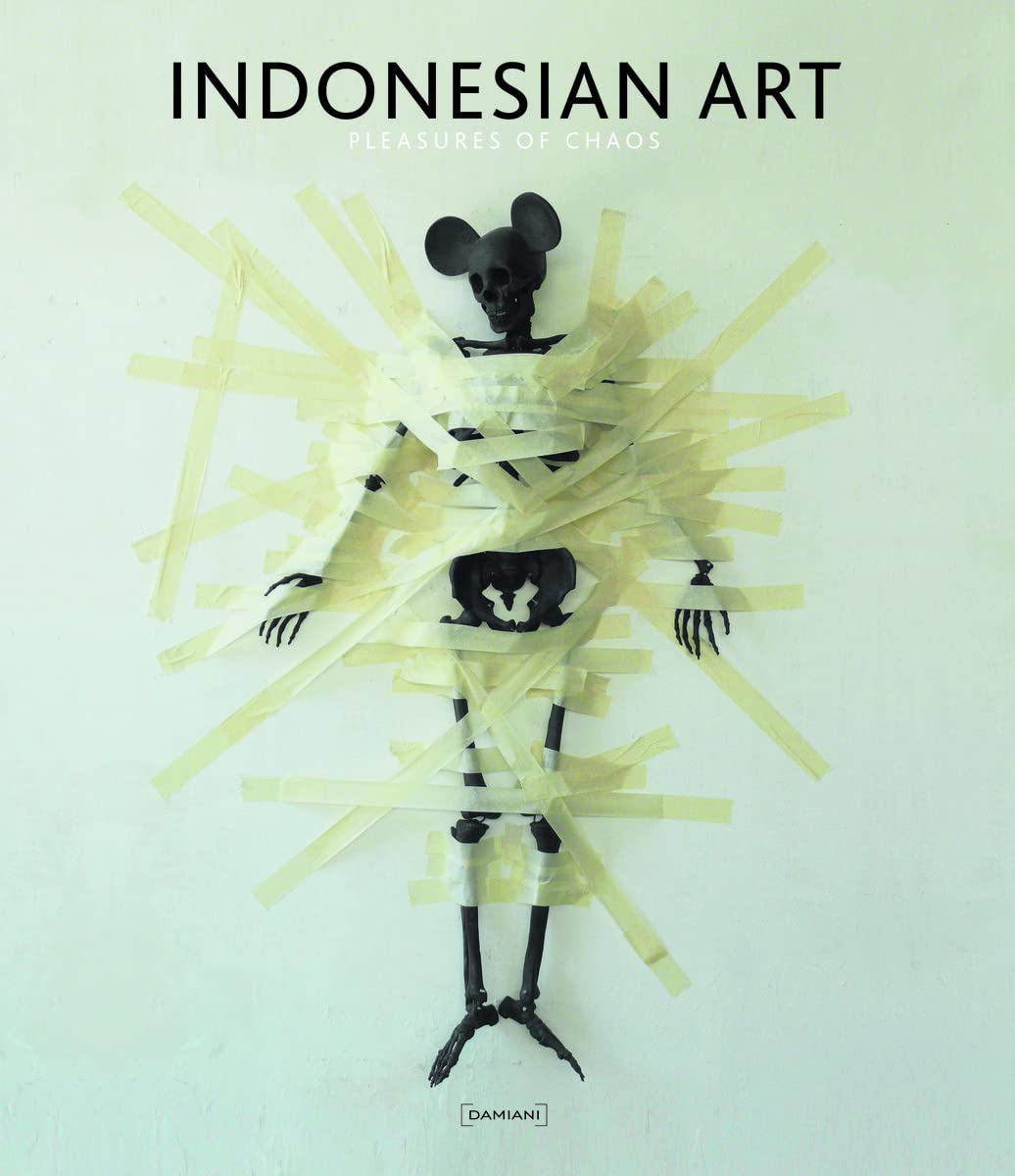 Indonesian art. Pleasures of chaos. Inside New Indonesian Art