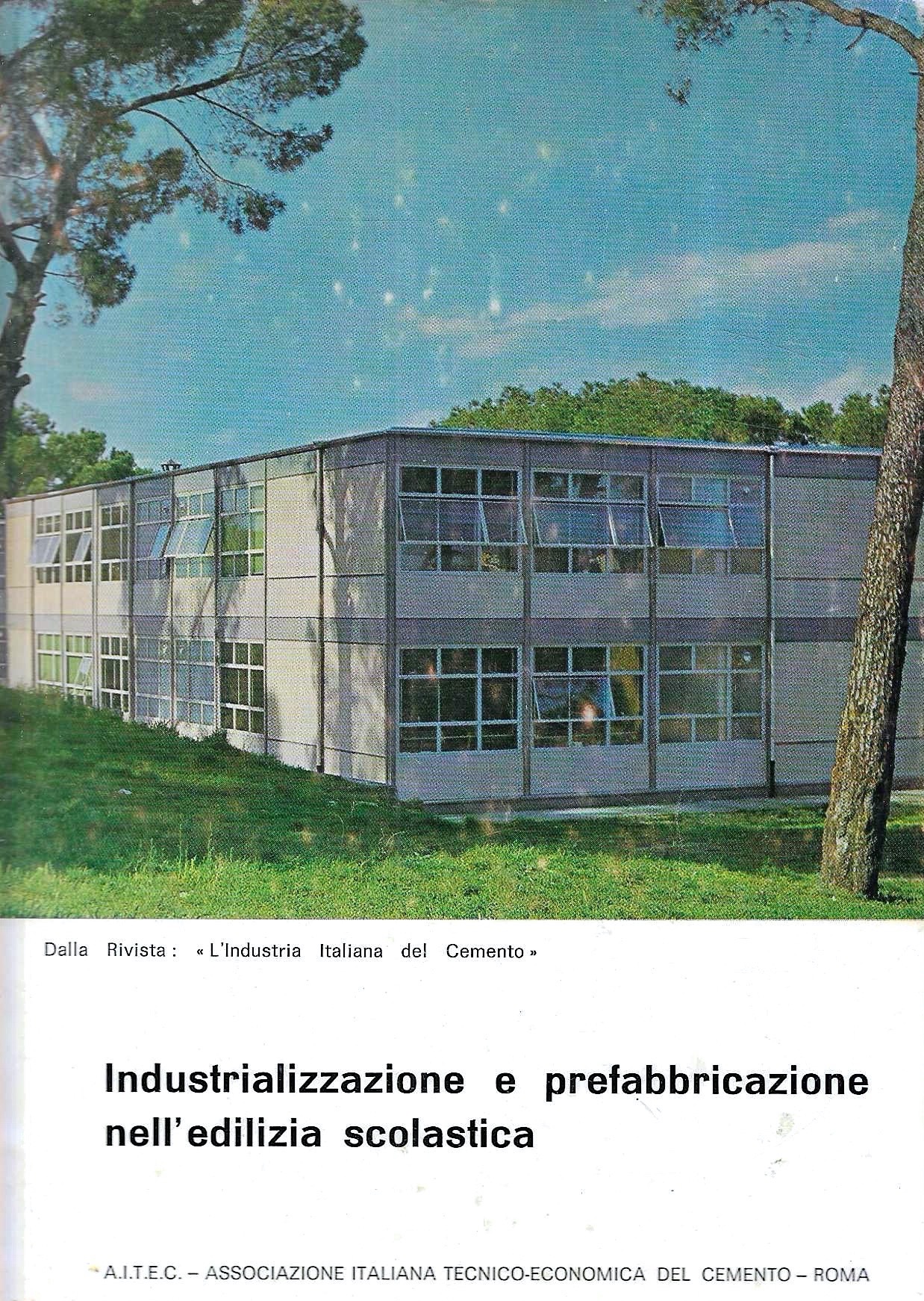 Industrializzazione e prefabbricazione nell'edilizia scolastica (Dalla Rivista "L'Industria Italiana del …
