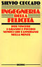 Ingegneria della felicità. Per vincere i grandi e piccoli nemici …