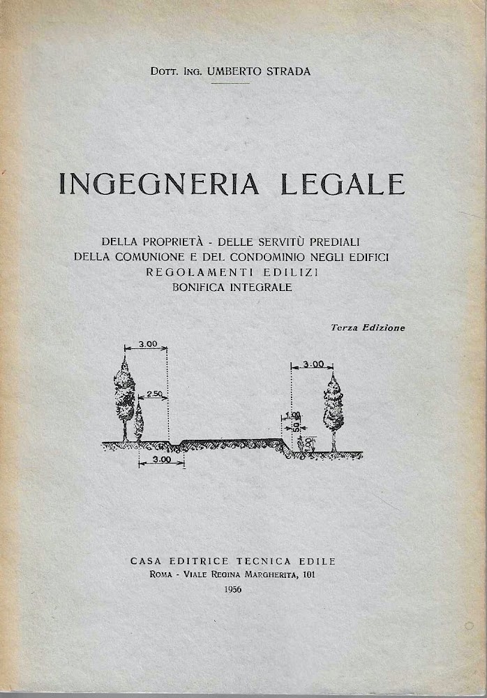 Ingegneria legale. Della proprietà - Delle servitù prediali - Della …