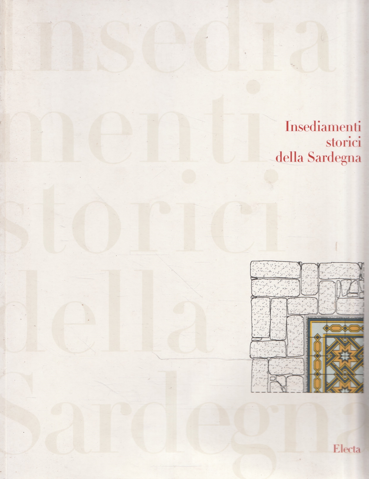 Insediamenti storici della Sardegna. La sperimentazione dei laboratori per il …