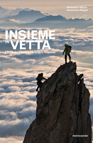 Insieme in vetta : le cordate famose e le loro …