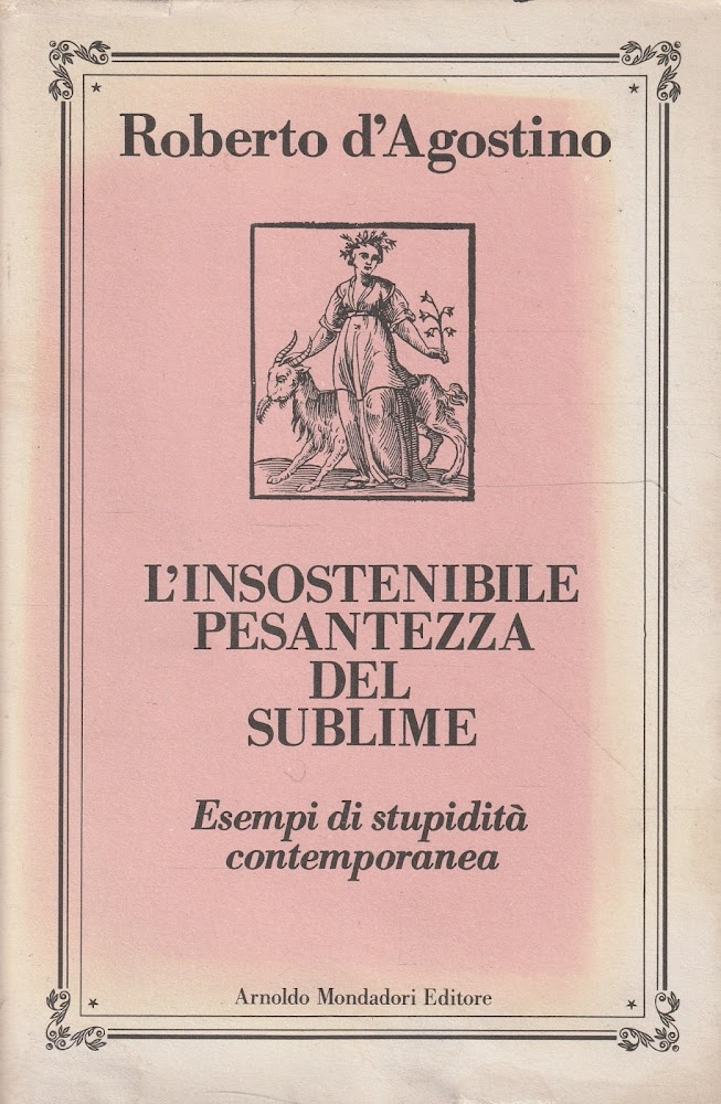 Insostenibile pesantezza del sublime. Esempi di stupidità contemporanea