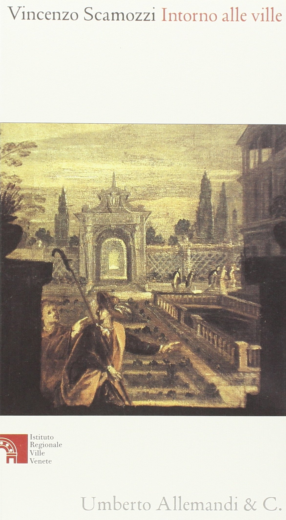 Intorno alle ville. Ediz. illustrata