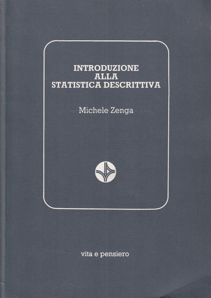 Introduzione alla statistica descrittiva di Michele Zenga
