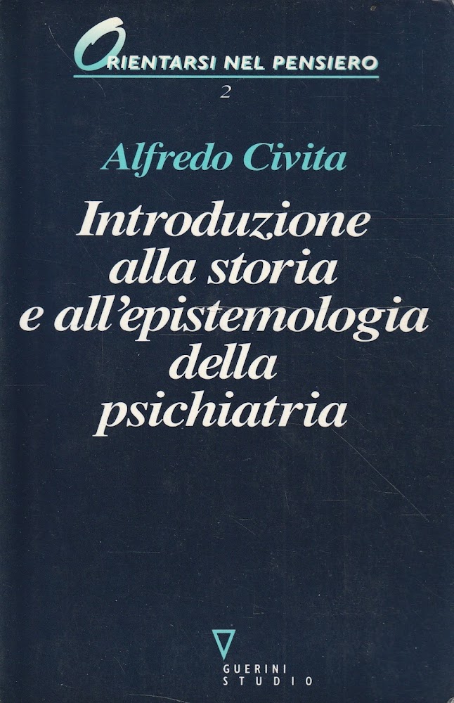 Introduzione alla storia e all'epistemologia della psichiatria