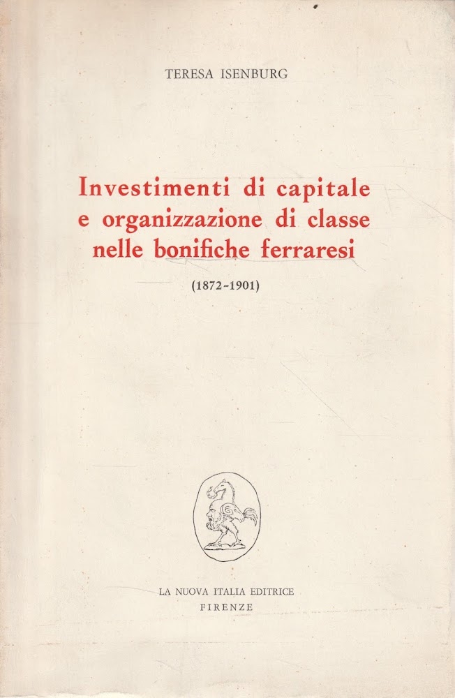 Investimenti di capitale e organizzazione di classe nelle bonifiche ferraresi …