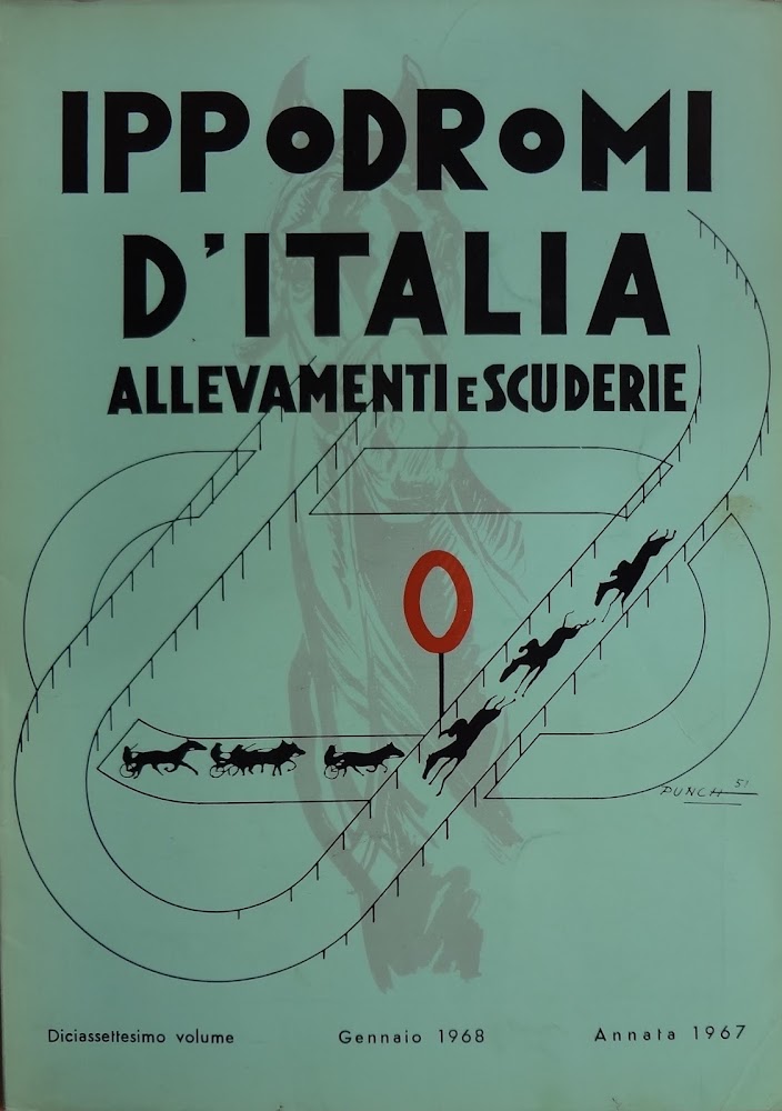 Ippodromi d'Italia allevamenti e scuderie 17^ volume Gennaio 1968 annata …