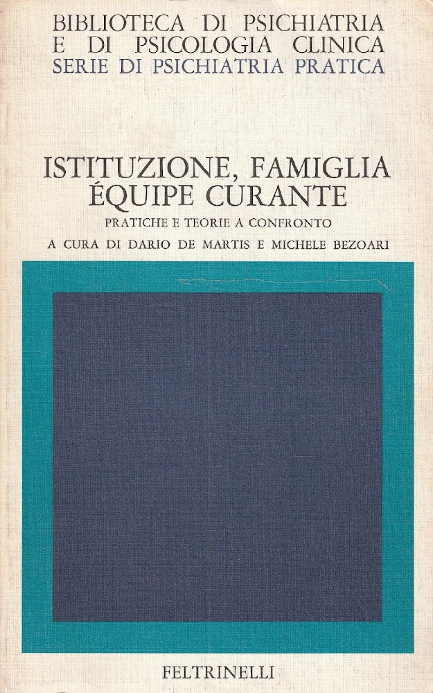 Istituzione, famiglia, équipe curante. Pratiche e teorie a confronto