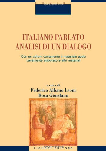 Italiano parlato. Analisi di un dialogo. Con CD-ROM