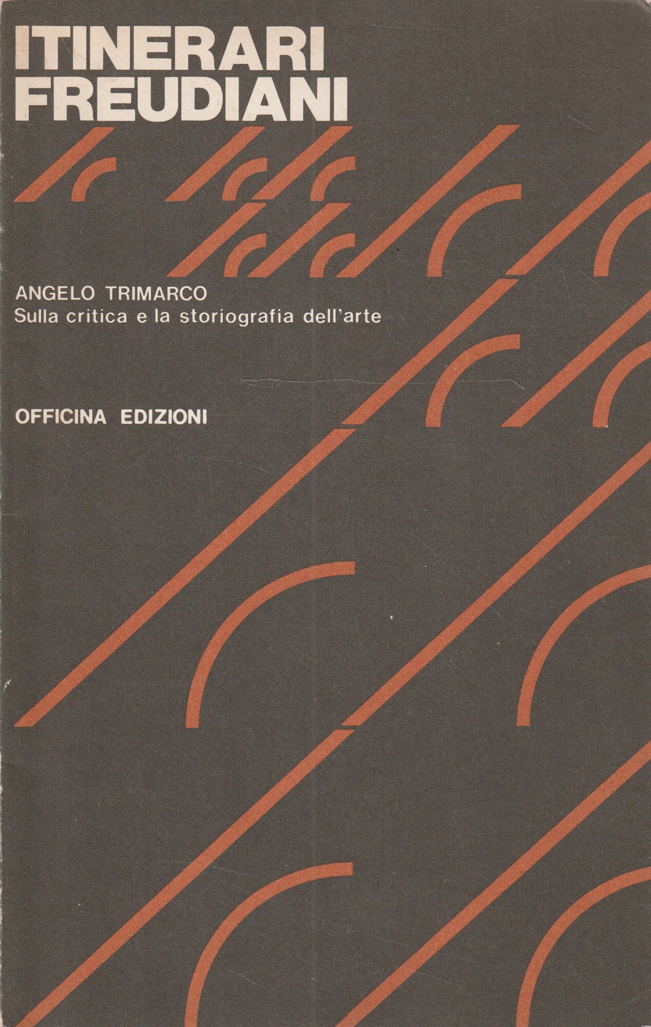 Itinerari freudiani. Sulla critica e la storiografia dell'arte