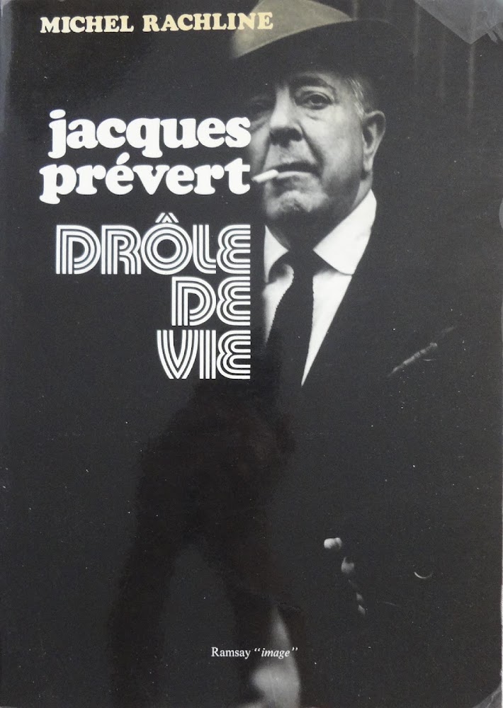 Jacques Prévert : drôle de vie