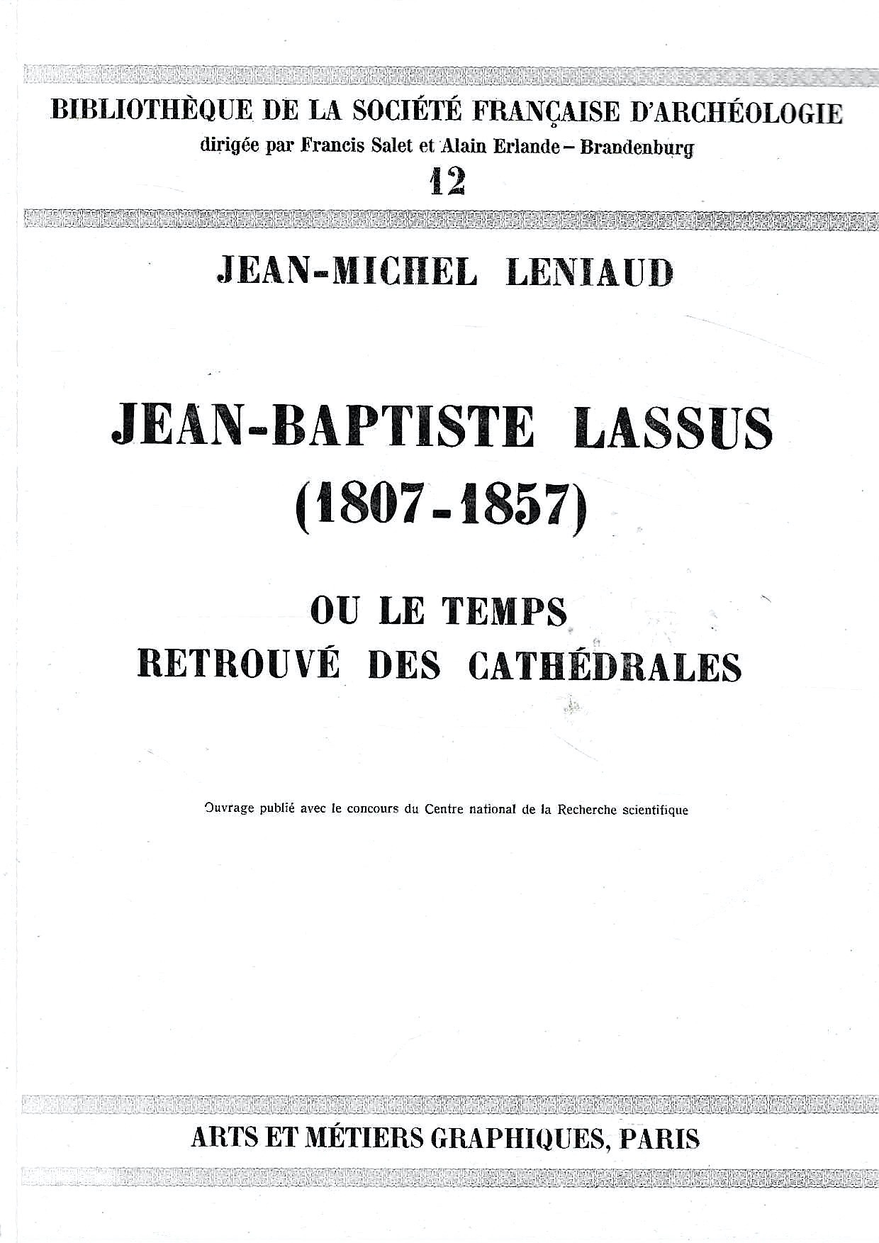 Jean Baptiste Lassus (1807-1857) ou le temps retrouvé des cathédrales