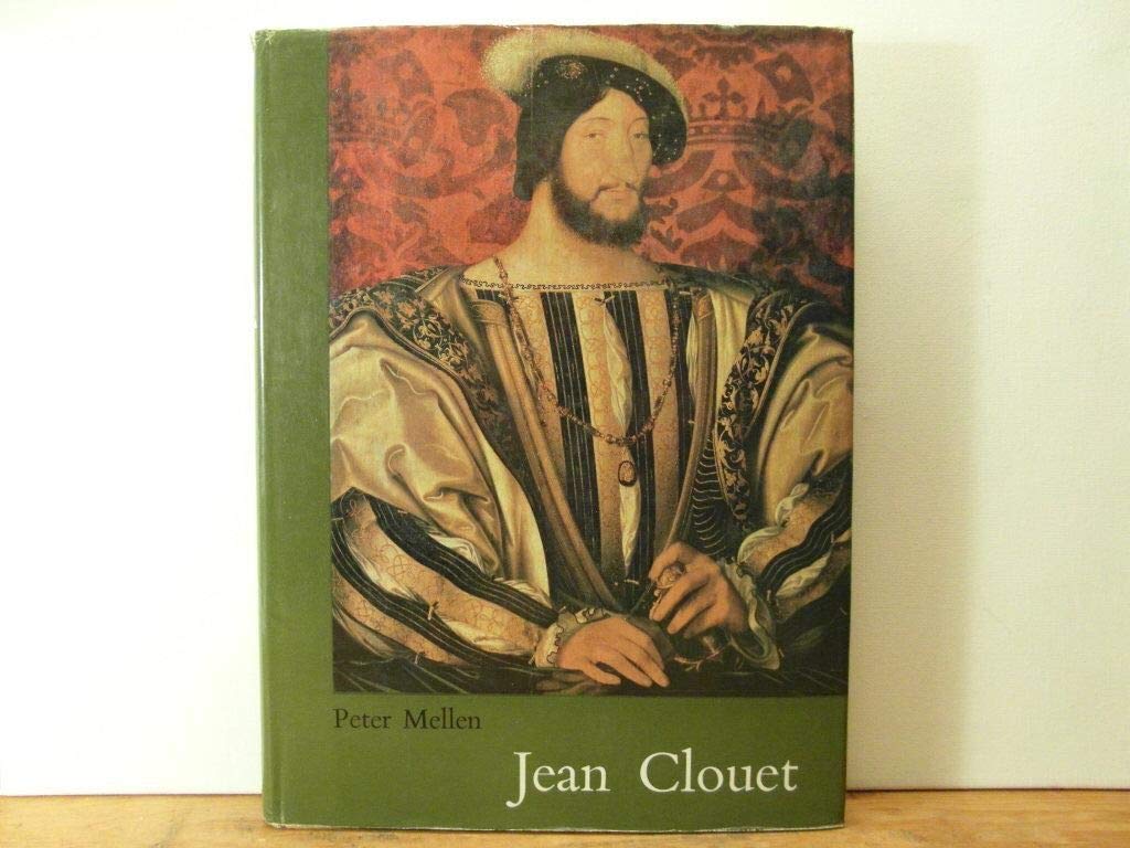 Jean Clouet: Drawings, Miniatures and Paintings